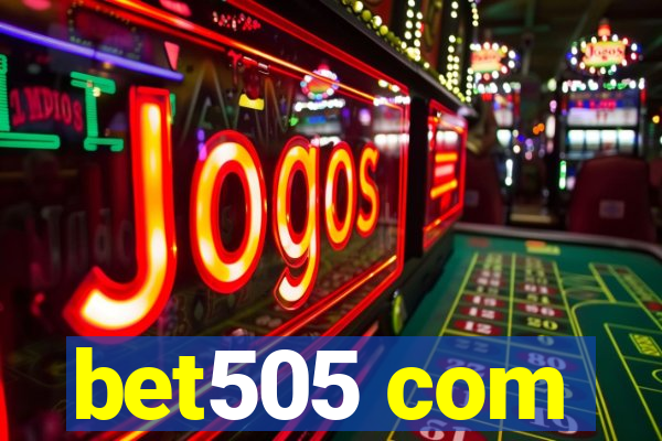 bet505 com